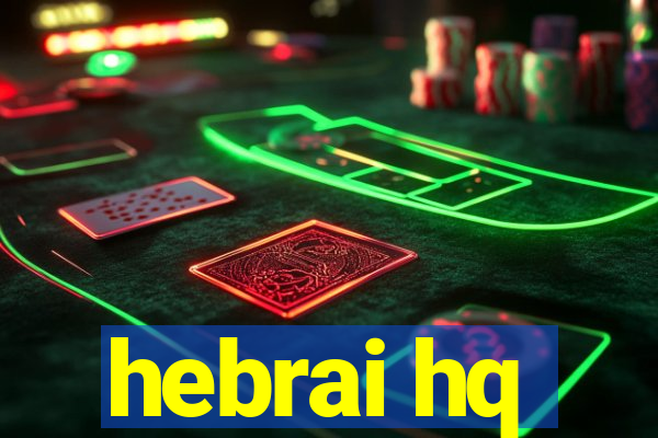 hebrai hq